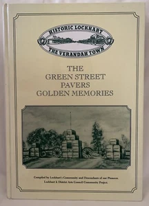 The Green Street Pavers Golden Memories ~ art & history in Lockhart NSW~ HB, vgc - Picture 1 of 12