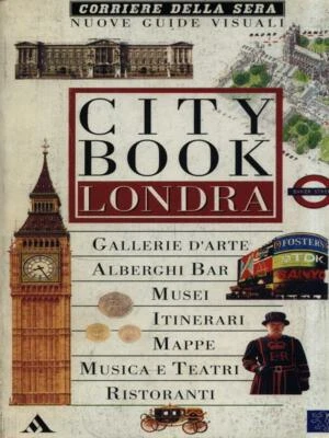 CITY BOOK: LONDRA AA.VV CORRIERE DELLA SERA 0000 CITY BOOK BROSSURA - Immagine 1 di 2