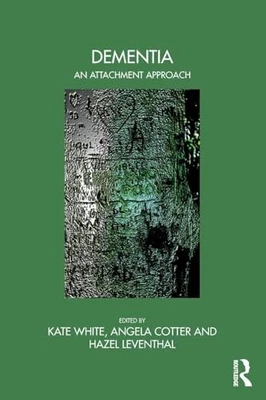 Dementia: An Attachment Approach (The Bowlby Centre ... - Image 1 of 2