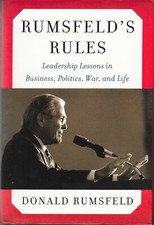 RUMSFELD'S RULES (2013) Donald Rumsfeld SIGNED HC 1st Ed. - Leadership Lessons