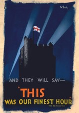 British WW2 1939-45 Propaganda AND THEY WILL SAY THIS WAS OUR FINEST HOUR Poster