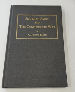 SIGNED 1993 Jeremiah And The Confederate War by C. Foster Smith HC 1st Edition - Picture 1 of 12