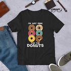T-Shirt Sweet Donut Dessert Liebhaber I'm Just Here For The Donuts