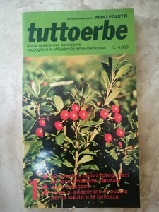 POLETTI - TUTTOERBE N 1 GUIDA PRATICA PER CONOSCERE - ANNO: 1980 (KY) - Foto 1 di 1