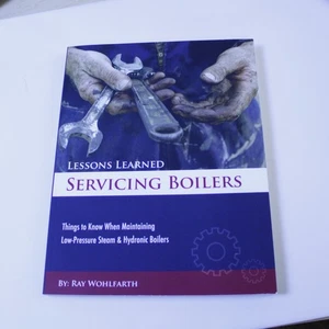 Technical / HVAC – Lessons Learned Servicing Boilers by Ray Wohlfarth, Paperback - Bild 1 von 3