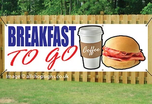 BREAKFAST TO GO PVC Printed BANNER OUTDOOR SIGN PVC with Eyelets - Picture 1 of 1