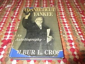 A Connecticut Yankee An Autobiography by Wilbur L. Cross - Picture 1 of 5