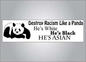 Funny novelty bumper sticker - Destroy racism like a panda - crude humor sticker - Picture 1 of 1