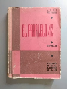 John Dos Passos - Paralelo 42 - Club del Libro 1938 - 1a ed. esp. - Picture 1 of 1