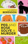 Peg and Rose Solve a Murder: A Charming and Humorous Cozy Mystery (Hardcover)
