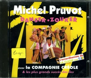 MICHAEL PRUVOT - Danser Zouker avecLa Compagnie Créole [NEW & SEALED] Accordion - Imagen 1 de 2