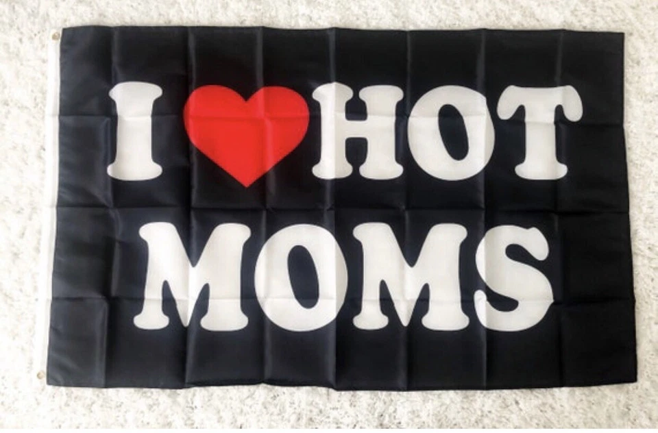 I Love Hot Moms Flag Free Ship USA 3x5' Sign Banner Poster MILF Mother Funny - Image 1 of 1