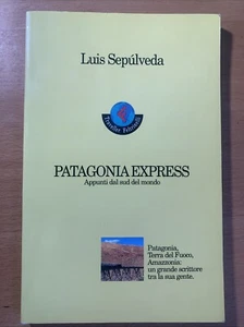 Patagonia express - Luis Sepúlveda - feltrinelli - Foto 1 di 8
