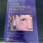 Color Textbook Of Pediatric Dermatology Weston/Lane 1991