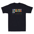 Girls Just Want to Have Fundamental Human Rights Feminist Saying Quote T-Shirt