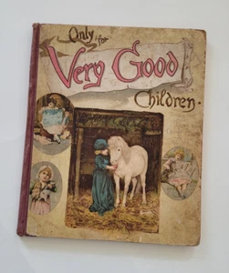 Only for Very Good Children-1880's-Sunshine Publishing-Antique Victorian Book - Picture 1 of 10