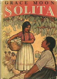 SOLITA by GRACE MOON Doubleday Hardcover 1938 1ST Native American Literature - Picture 1 of 2