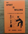 The Spirit is Willing by James Auer (A complete act of mental magic)