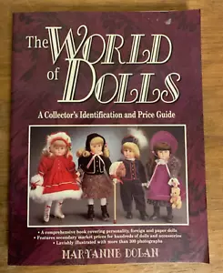 The World Of Dolls, Identification and Price Guide, Maryanne Dolan,Foreign,Paper - Picture 1 of 3