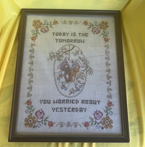 Vintage “Today Is The Tomorrow You …” Cross Stitch Embroidery Wall Hanging Art - Picture 1 of 6