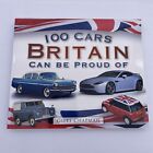 100 Cars Britain Can be Proud of by Giles Chapman, Book Free P&P
