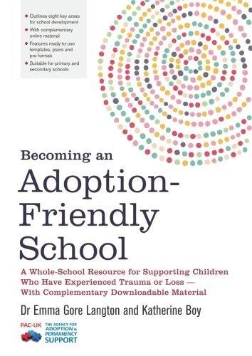 Becoming an Adoption-Friendly School: A Whole-School... - Dr. Emma Gore Langt... - Image 1 of 1