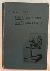 10 013 Buch „Der Uhrmacher am Werktisch, Wilhelm Schultz“, Taschenuhren ... - Bild 1 von 10