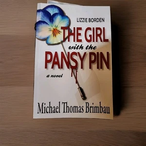 Lizzie Borden, The Girl With The Pansy Pin By Michael Thomas Brimbau - Foto 1 di 3