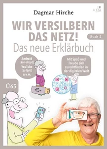 Wir versilbern das Netz! Das neue Erklärbuch. Dagmar Hirche - Bild 1 von 6