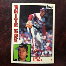 1984 Topps TIFFANY Set BRITT BURNS #125 CHICAGO WHITE SOX ** MINT ** HIGH GRADE 