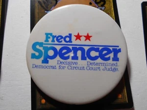 2-1/4" Fred Spencer Indiana Circuit Court Judge cello pinback button - Picture 1 of 1