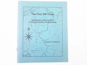 Die ersten 100 Jahre Besiedlung & Wachstum Crawford County Pennsylvania Helmreich - Bild 1 von 7