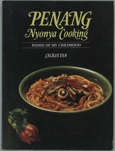 PENANG NYONYA Cookbook Malaysian COOKING Cecelia Tan - Picture 1 of 10