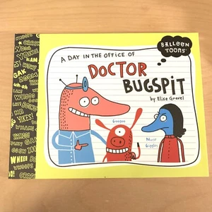 Balloon Toons : A Day in the Office of Doctor Bugspit by Élise Gravel*New - Foto 1 di 3