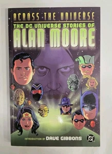 Across The Universe - THE DC UNIVERSE STORIES BY ALAN MOORE - DC - TPB - Picture 1 of 3