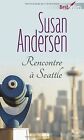 Rencontre  Seattle by Andersen, Susan | Book | condition good