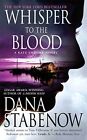 Whisper To The Blood (Kate Shugak Mys..., Dana Stabenow