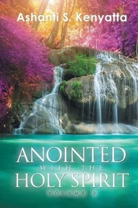 Ungido con el Espíritu Santo: Volumen 2 por Ashanti S. Kenyatta (Inglés) Paperba - Imagen 1 de 1