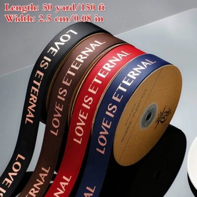 50 Yard Polyester Grosgrain Ribbons Love Is Eternal Printed Party Crafts DIY - Image 1 of 4