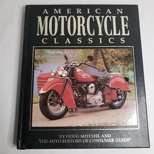 American Motorcycle Classics Book Doug Mitchell Auto Editors Of Consumer Guide - Picture 1 of 11