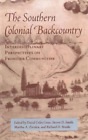 David Crass Martha Zierden Steven Smit Southern Colonial Backcountr (Paperback)