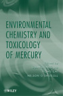 Guangliang Liu Environmental Chemistry and Toxicology of Mercury (Hardback)