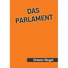Das Parlament by Ortwin Regel (Paperback, 2013) - Paperback NEW Ortwin Regel 201