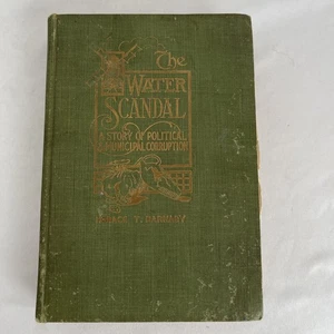 Der Wasserskandal Geschichte von politischer und kommunaler Veredelung und Korruption 1910 HC - Bild 1 von 9