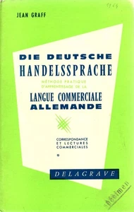 Die Deutsche handelssprache - Méthode pratique d'apprentissage de la langue - Imagen 1 de 1