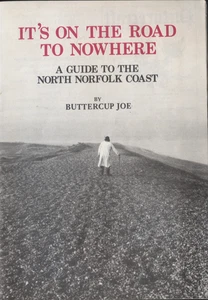 It's On The Road To Nowhere, Buttercup Joe - A Guide To The North Norfolk Coast - Bild 1 von 2