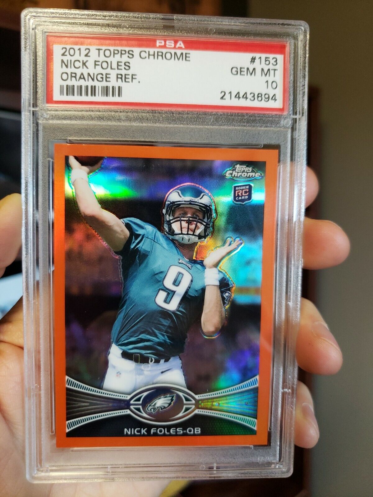 2012 Topps Chrome Nick Foles Orange Refractor #153 PSA 10 Gem Mint! Super Bowl!