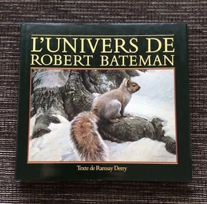 SCARCE SIGNED 1985 L'Univers de Robert Bateman: The World of Robert Bateman - Imagen 1 de 12