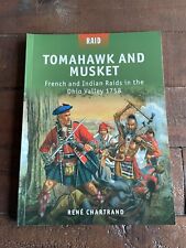 Osprey Raid Tomahawk and Musket French and Indian Raids in the Ohio Valley 1758