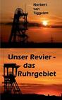 Unser Revier - das Ruhrgebiet.New 9783735757999 Fast Free Shipping<|